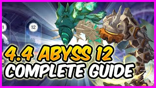 44 Spiral Abyss Floor 12 Guide Tips Tricks amp Teams Genshin Impact [upl. by Odnumyar]