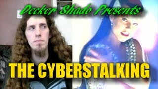 The Cyberstalking Review by Decker Shado [upl. by Cormack]