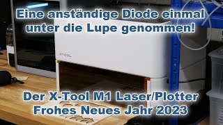 Frohes neues Jahr 2023 Dem xTool M1 einmal unter die Haube geschaut [upl. by Ellebana]