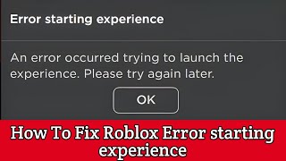 How To Fix Roblox Error starting experience  An error occurred trying to launch the experience [upl. by Nevlin]