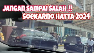 Cara Jemput Penumpang Di Terminal 2 Bandara Soekarno Hatta  Terbaru 2024 [upl. by Burgwell179]