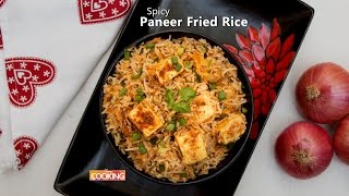 Spicy Paneer Fried Rice  Home Cooking [upl. by Sadnalor]