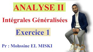 Intégrales Généralisées  Exercice 1 [upl. by Kenimod465]