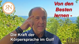 Von den Besten lernen  Die Kraft der Körpersprache im Golf [upl. by Ellehs71]