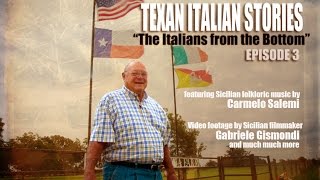 Texan Italian Stories quotThe Italians From The Bottomquot [upl. by Lenzi]