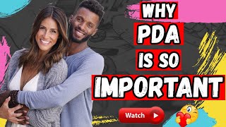 Why PDA is so important in Relationship  Dating and Marriage advice [upl. by Karlie]