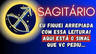 SAGITÁRIO♐ FIQUEI ARREPIADA COM ESSA LEITURA AQUI ESTÁ O SINAL QUE VC PEDIU [upl. by Thay468]