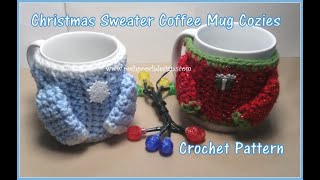 Christmas Sweater Coffee Mug Cozies Crochet Pattern [upl. by Atinomar]