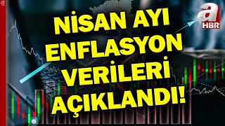 TÜİK Kritik Verileri Açıkladı Nisan Ayı Enflasyon Oranı Belli Oldu Haber [upl. by Alyled]