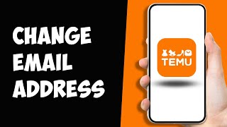 How To Change Email Address In Temu App StepbyStep [upl. by Tessil]