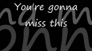 Trace Adkins  Youre gonna miss this  with lyrics [upl. by Tye]