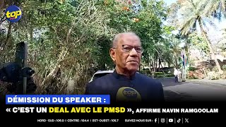 Démission du Speaker  « C’est un deal avec le PMSD » affirme Navin Ramgoolam [upl. by Adigun]