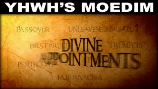 YHWHs MOEDIM The 7 Prophetic Jewish Feasts [upl. by Yeslah]