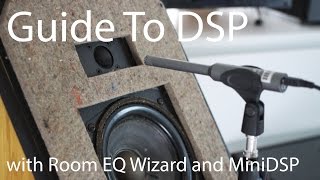 Beginners Guide to Loudspeaker DSP and Measurements w MiniDSP [upl. by Akimet]