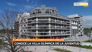 JUEGOS OLÍMPICOS DE LA JUVENTUD BUENOS AIRES 2018  CONOCE LA VILLA OLIMPICA DE LA JUVENTUD [upl. by Leerzej]