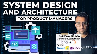 System Design and Architecture for Product Managers  Tech Every Product Manager Must Know [upl. by Limay]