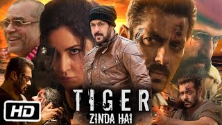 Tiger Zinda Hai Full HD Movie  Interesting Facts  Salman Khan  Katrina Kaif  Ali Abbas Zafar [upl. by Vories]