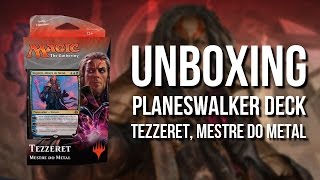 Planeswalker Deck Revolta do Éter quotTezzeret Mestre do Metalquot  UNBOXING Magic The Gathering [upl. by Enahpad]