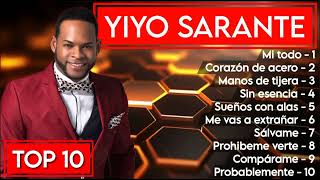 Yiyo Sarante  mix 10 éxitos más escuchados en el mundo [upl. by Attem]