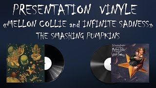 Présentation vinyle de quotMellon collie and the Infinite Sadnessquot de Smashing Pumpkins [upl. by Sondra]