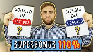 SUPERBONUS 110 🤔 SCONTO in fattura o CESSIONE del credito [upl. by Attelocin382]