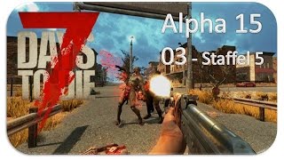 7 DAYS TO DIE A15 ★ S503 Augen auf Blindfisch ★ Lets PlayDeutsch German GameplayHD [upl. by Draillih]