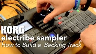 Korg Electribe Sampler 2 – How To Build a Backing Track [upl. by Dranoel]