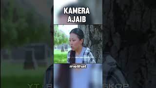 KAMERA AJAIB cuplikanfilm [upl. by Swee563]