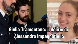 Giulia Tramontano il delirio di Alessandro Impagnatiello [upl. by Anaiq316]