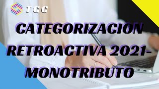 📌CATEGOrizaCION MONOTRIbuto RETROactiva 2021 Parte II👹👿noticiasafip [upl. by Notlad664]