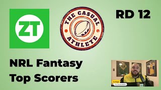 NRL FANTASY Round 12 Top Scorers  TheCasualAthlete [upl. by Adnwahs]