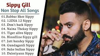 Sippy Gill All Song 2021  New Punjabi Songs 2021  Best Songs Sippy Gill All Punjabi Song Full [upl. by Shermie]