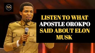 LISTEN TO WHAT APOSTLE MICHEAL OROKPO SAID ABOUT ELON MUSK [upl. by Coriss]