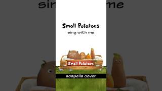 quotSmall Potatoes Theme Songquot  SmallPotatoes Inez Short Acapella Cover [upl. by Bowler]