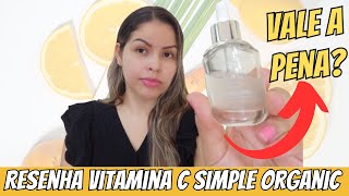 Vitamina C Simple Organic  Resenha 2 meses de uso [upl. by Canice695]