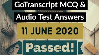 Gotranscript  Go Transcript Test Answers 11 June 2020  gotranscript test answer 2020  Passed [upl. by Photima]