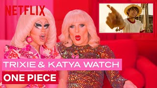 Drag Queens Trixie Mattel amp Katya React to One Piece  I Like to Watch  Netflix [upl. by Zaller]