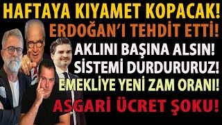 HAFTAYA KIYAMET KOPACAK ERDOĞAN’I TEHDİT ETTİ AKLINI BAŞINA ALSIN SİSTEMİ DURDURURUZ YENİ ZAM [upl. by Vanya]