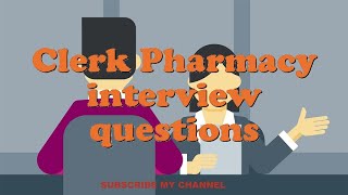 Clerk Pharmacy interview questions [upl. by Jacie856]