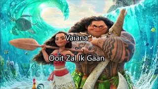 Vaiana  Ooit Zal Ik Gaan Vajén van den Bosch [upl. by Oelgnaed168]