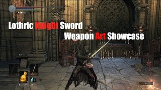 Dark Souls 3 Lothric Knight Sword  Weapon Arts Showcase [upl. by Noah755]