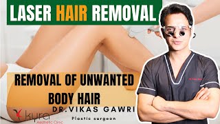 All You Want to Know About Laser Hair Reduction  Dr Vikas Gawri in Ludhiana Punjab [upl. by Gahl]