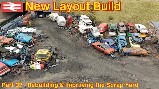 New Layout Build  Scrap Yard Improvements [upl. by Kushner]