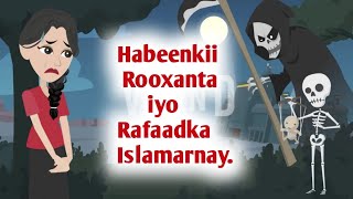 Habeenkii Rooxanta Iyo Rafaadkan IslamarnayQiso Cabsi leh [upl. by Eeznyl]