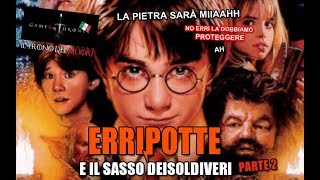 RIASSUNTO ACCURATISSIMO HARRY POTTER quotERRIPOTTE E IL SASSO DEISOLDIVERIquot PT2 SPECIALE NPODEISCRITTI [upl. by Amlez320]