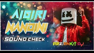 Aigiri nandini dj song  sound check  aigiri nandini dj remix song a2z ankit dj a2zankitdj104 [upl. by Ailina]