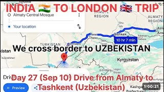 Drive from Almaty to Tashkent 800 KM ROHIT BHAI Retrun [upl. by Fonville]