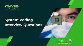 System Verilog Interview Questions  Maven Silicon [upl. by Assil]