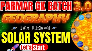 GEOGRAPHY FOR SSC EXAMS 2025  SOLAR SYSTEM LEC1  PARMAR GK BATCH 30  PARMAR SSC [upl. by Kcirej]