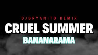 Bananarama  Cruel Summer Dj Bryanito Remix [upl. by Abisia]